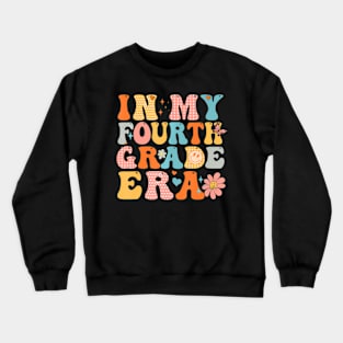 In My Fourth Grade Era Back To School First Day Teacher Crewneck Sweatshirt